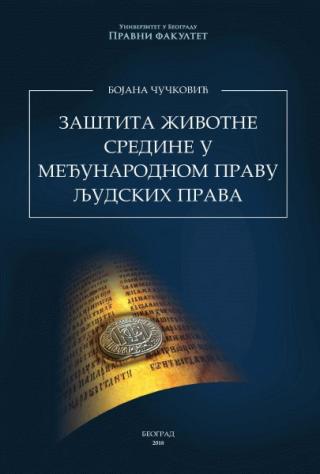 zaštita životne sredine u međunarodnom pravu ljudskih prava bojana čučković 