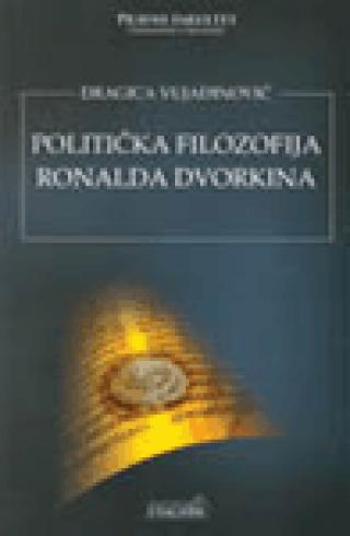 politička filozofija ronalda dvorkina dragica vujadinović 