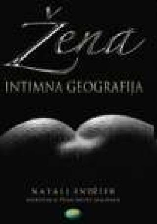 žena intimna geografija natali endžier 