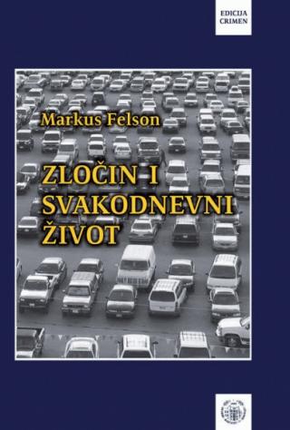zločin i svakodnevni život markus felson 