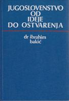jugoslovenstvo od ideje do ostvarenja  