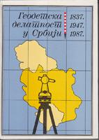 geodetska delatnost u srbiji 1837 1947 1987  