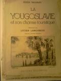 la yougoslavie, et son charme touristique  