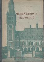 međunarodno pravosuđe ustrojstvo i postupak  