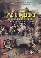 pad u kulturu ljudska priroda u delu v goldinga i m etvud 