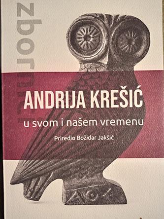 andrija krešić , u svom i našem vremenu 