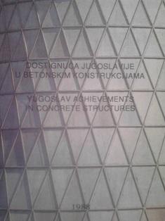 dostignuća jugoslavije u betonskim konstrukcijama  