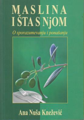 maslina i šta s njom o sporazumevanju i ponašanju  