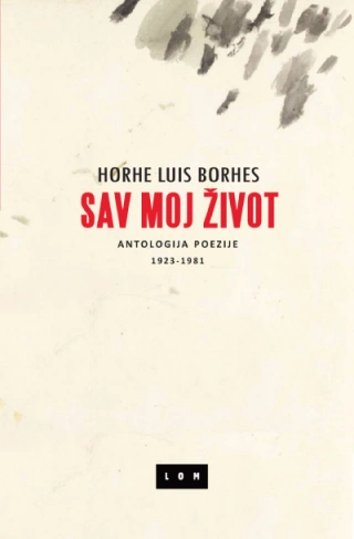 sav moj život horhe luis borhes 