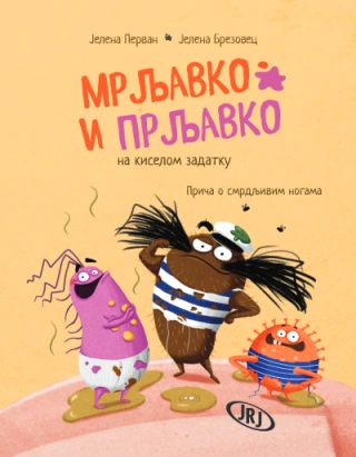 mrljavko i prljavko na kiselom zadatku priča o smrdljivim nogama jelena pervan 