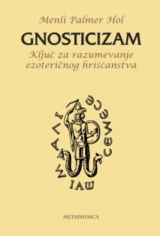 gnosticizam ključ za razumevanje ezoteričnog hrišćanstva menli p hol 