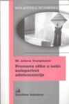 promena slike o sebi autoportret adolescencije jelena vranješević 