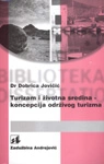 turizam i životna sredina koncepcija održivog turizma dobrica jovičić 