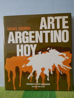 ARTE ARGENTINO HOY Una seleccion de 48 artistas por Rafael Squirru