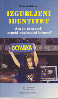IZGUBLJENI IDENTITET Šta je (u stvari) srpski nacionalni interes?