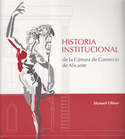 HISTORIA INSTITUCIONAL de la Camara de Comercio de Alicante