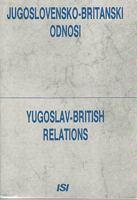 JUGOSLOVENSKO-BRITANSKI ODNOSI / YUGOSLAV-BRITISH RELATIONS