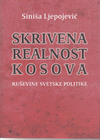 SKRIVENA REALNOST KOSOVA Ruševine svetske politike