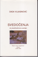 SVEDOČENJA (Iz obeščašćene zemlje) - Članci o ratu u Jugoslaviji - Pisma (1990-1994)