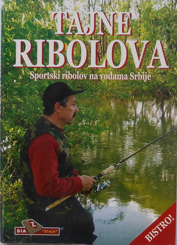 TAJNE RIBOLOVA Sportski ribolov na vodama Srbije