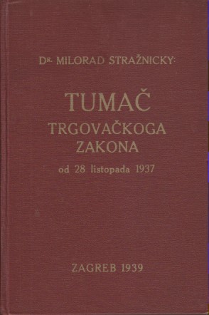 TUMAČ TRGOVAČKOGA ZAKONA od 28. listopada 1937
