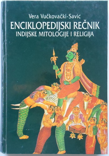 ENCIKLOPEDIJSKI REČNIK INDIJSKE MITOLOGIJE I RELIGIJA