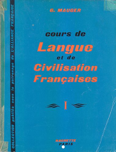 Cours de Langue et de Civilisation Francaises 1, 2