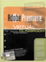 Adobe Premiere 6: virtuelna škola (sa CD-om)