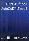 AutoCAD 2008 i AutoCAD LT 2008 2D osnove
