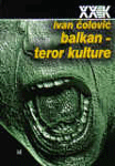 Balkan, teror kulture - ogledi o političkoj antropologiji 2