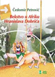 Bekstvo u Afriku Hranislava Dobrića