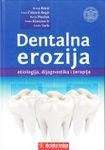 Dentalna erozija - etiologoija, dijagnostika i terapija : Hrvoje Brkić, grupa autora