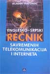 Englesko-srpski rečnik savremenih telekomunikacija i interneta