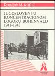 Jugosloveni u koncentracionom logoru Buhenvald 1941-1945.