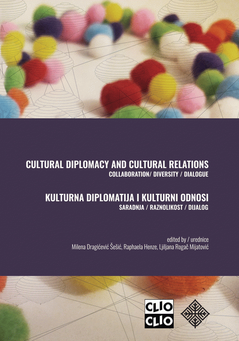 Kulturna diplomatija i kulturni odnosi : saradnja, raznolikost, dijalog