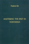 Mastering the past in Vojvodina
