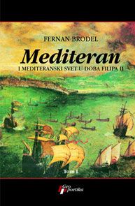Mediteran I i II - Mediteran i mediteranski svet u doba Filipa II