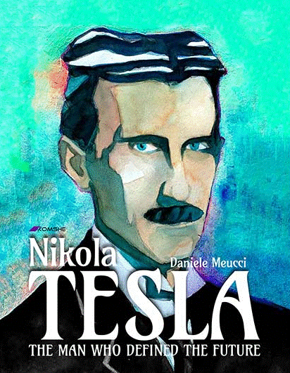 Nikola Tesla: The Man Who Defined the Future