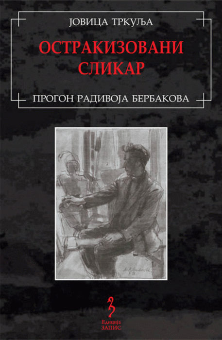 Ostrakizovani slikar: anatomija progona Radivija Berbakova