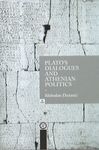 Plato"s Dialogues and Athenian Politics - a historian"s view
