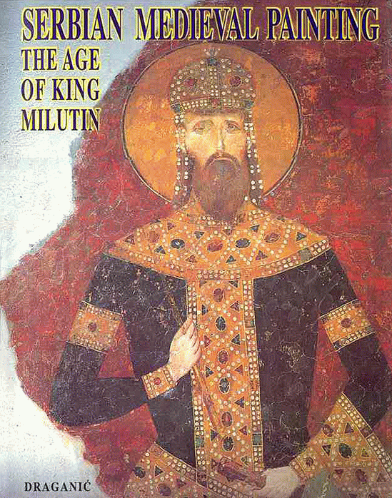 Serbian Medieval Painting - The Age of King Milutin