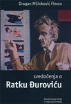 Svedočenja o Ratku Đuroviću