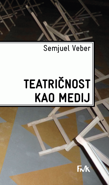 Teatričnost kao medij : Semjuel Veber