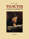 Tolstoj - Ljubavlju ka večnosti