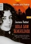 Ubila sam Šeherezadu : Ispovijest bijesne Arapkinje : Joumana Haddad