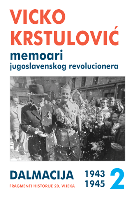 memoari jugoslavenskog revolucionara 2 (1943 1945) vladimir vicko krstulović 