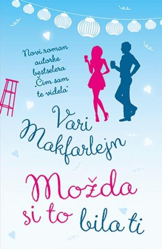 možda si to bila ti vari makfarlejn 