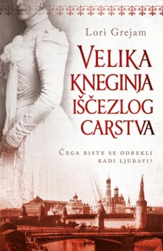 velika kneginja iščezlog carstva lori grejam 