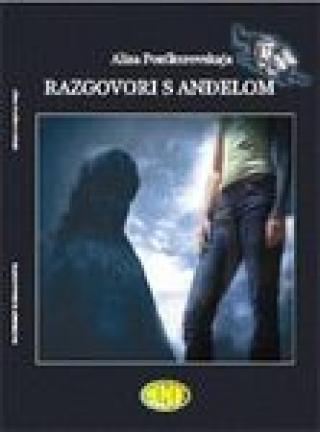 razgovori s anđelom alisa ponikarovskaja 