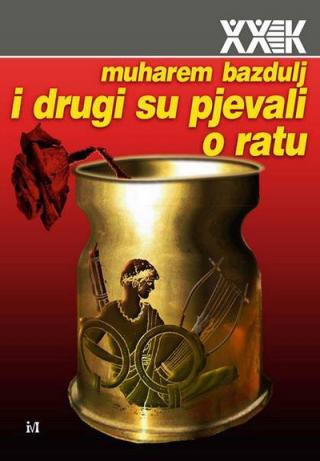 i drugi su pjevali o ratu muharem bazdulj 